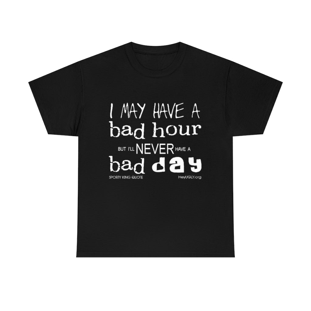 Unisex Heavy Cotton Tee - I May Have A Bad Hour
